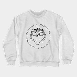 Lets go on a trip,camera,pink Crewneck Sweatshirt